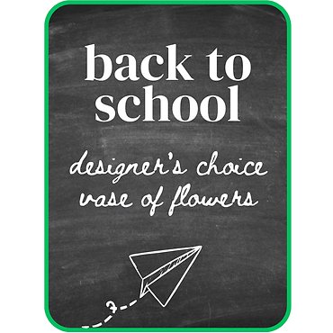 Designer\'s Choice Back-to-School Flowers